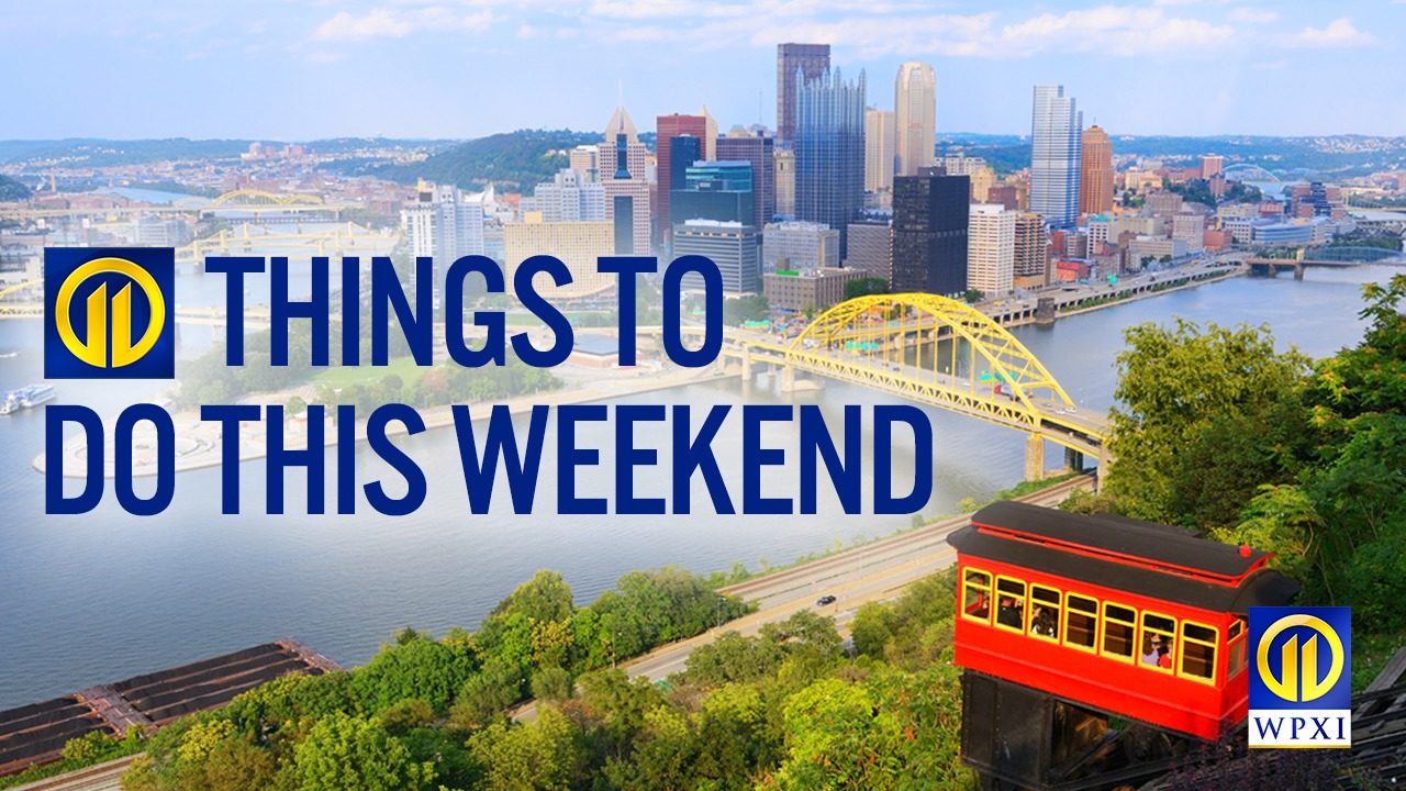 11 Things To Do In Pittsburgh This Weekend 1 3 5 WPXI