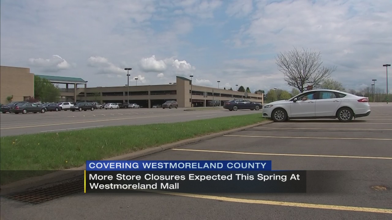 More store closures expected this spring at Westmoreland Mall WPXI